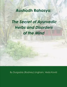 Aushadh Rahasya: The Secret of Ayurvedic Herbs and Disorders of the Mind