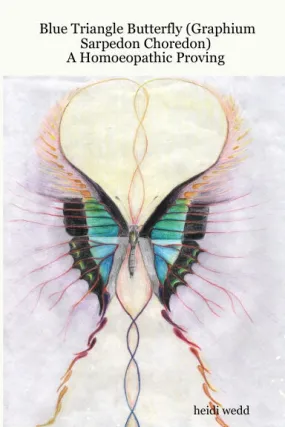 Blue Triangle Butterfly (Graphium Sarpedon Choredon): A Homoeopathic Proving