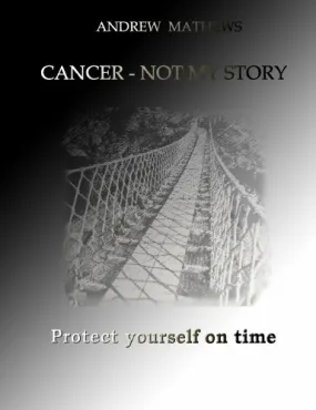 Cancer - not my story