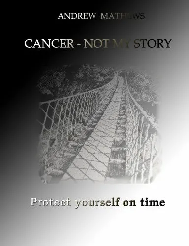 Cancer - not my story