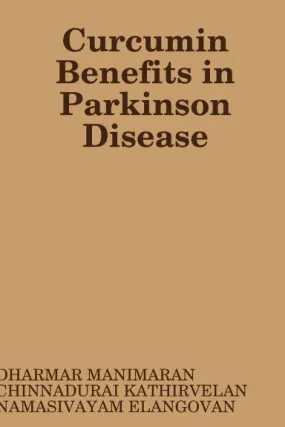 Curcumin Benefits in Parkinson Disease
