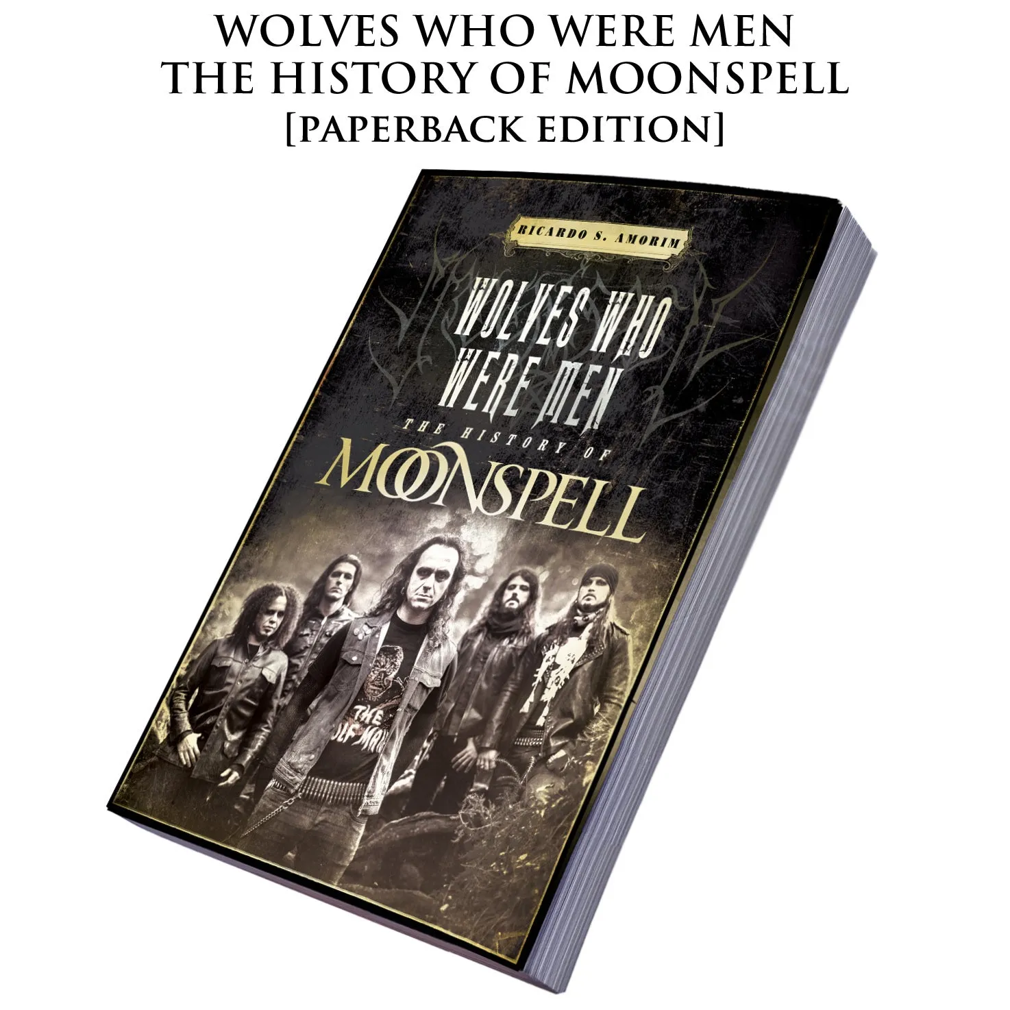 Sale: WOLVES WHO WERE MEN - THE HISTORY OF MOONSPELL paperback
