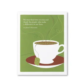Stop And Thank The People Who Make A Difference Appreciation Card